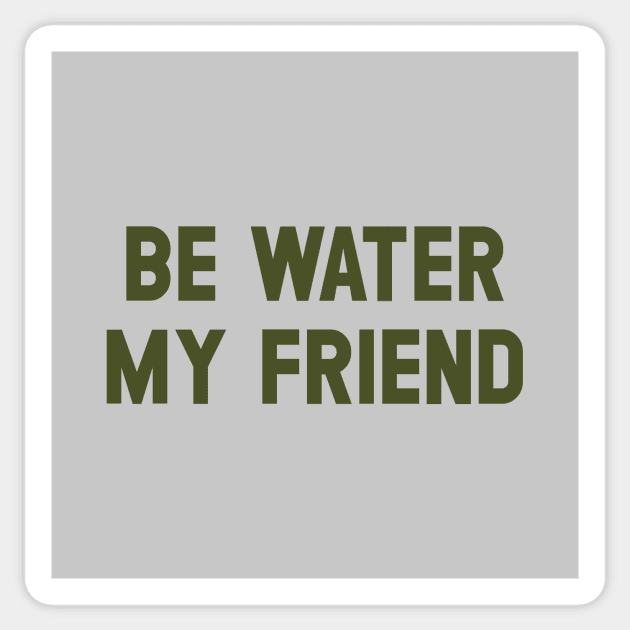 Be Water My Friend, green Sticker by Perezzzoso